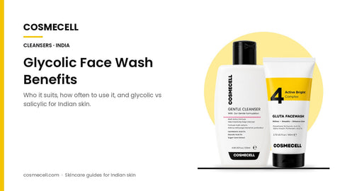 Cosmecell guide: glycolic acid face wash benefits, who it suits and how often to use it