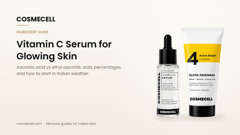 Cosmecell guide: vitamin C serum for glowing skin, with Vitamin C Serum 12% and Glutathione Brightening Face Wash